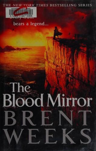 Brent Weeks: The Blood Mirror (Lightbringer, #4)