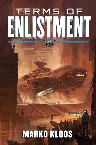 Marko Kloos: Terms of Enlistment (Paperback, 2014, 47North)