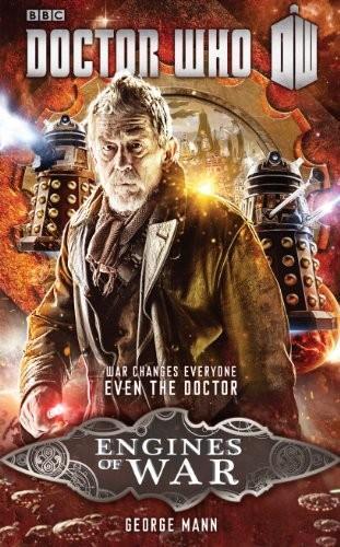 George Mann, George Mann: Doctor who. Engines of war (2014, BBC Books)