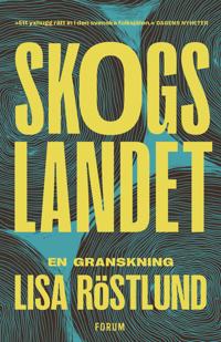 Lisa Röstlund: Skogslandet (Paperback, swedish language, 2023, Bokförlaget Forum)