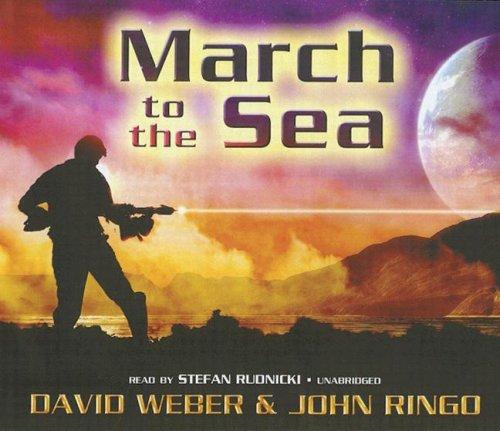 John Ringo, David Weber: March to the Sea (March Upcountry) (AudiobookFormat, 2006, Blackstone Audio Inc.)