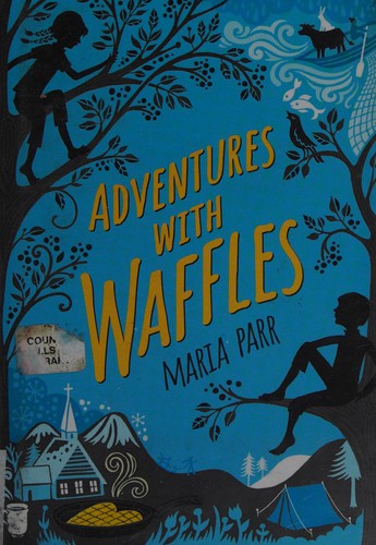 Maria Parr: Adventures with waffles (2015, Candlewick Press)