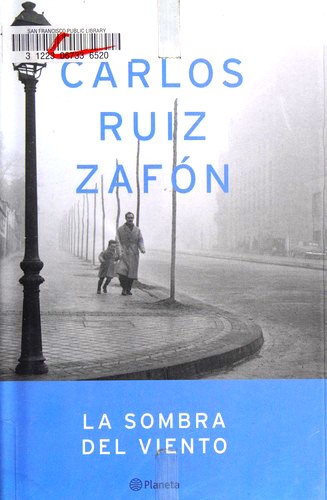Carlos Ruiz Zafón: La sombra del viento (Hardcover, Spanish language, 2004, Planeta)