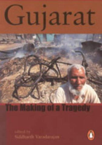 Siddharth Varadarajan: Gujarat: The Making of a Tragedy (Paperback, 2002, Penguin India)