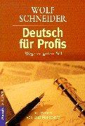 Wolf Schneider, Luis Murschetz: Deutsch für Profis. Wege zu gutem Stil. (Paperback, German language, 1999, Goldmann)