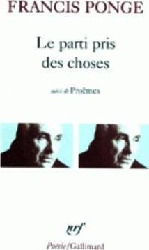 Francis Ponge: Le Parti pris des choses (French language, 1992, Éditions Gallimard)