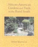 African-American gardens and yards in the rural South (1992, University of Tennessee Press)