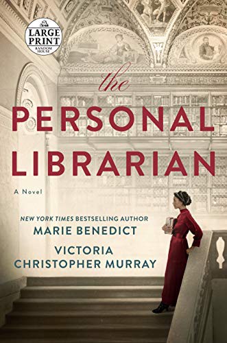 Marie Benedict, Victoria Christopher Murray: The Personal Librarian (Paperback, 2021, Random House Large Print)