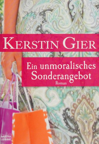 Kerstin Gier: Ein unmoralisches Sonderangebot (German language, 2008, Bastei Lübbe)