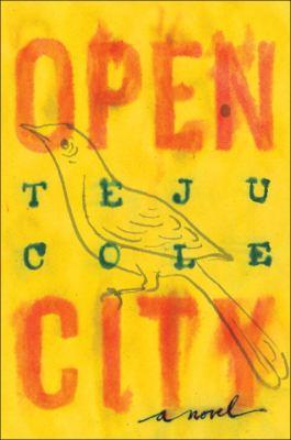 Teju Cole: Open city (2011, Random House)