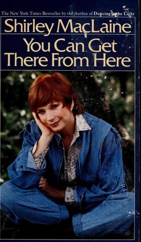 Shirley MacLaine: You can get there from here (1976, Bantam Books)