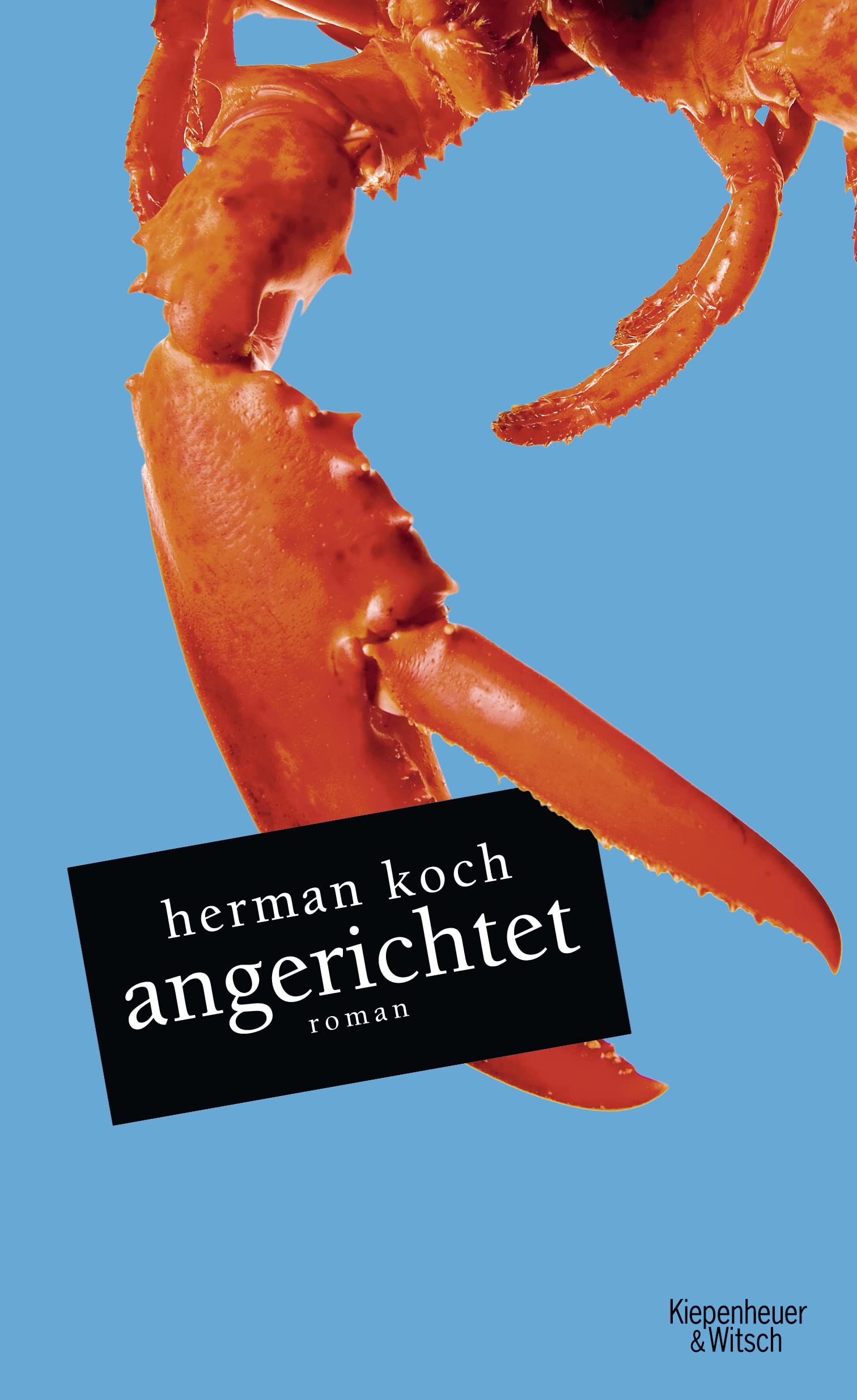 Herman Koch: Angerichtet (German language, 2010, Kiepenheuer & Witsch)