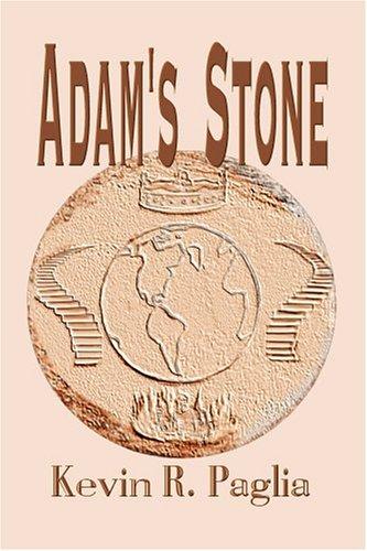 Kevin R. Paglia: Adam's Stone (Paperback, 2003, Whiskey Creek Press)