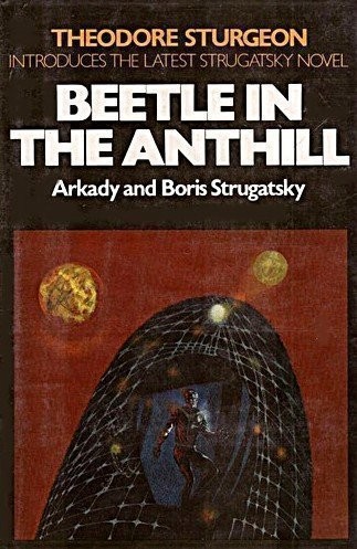 Arkady and Boris Strugatsky: Beetle in the Anthill (1980, Macmillan, Collier Macmillan)