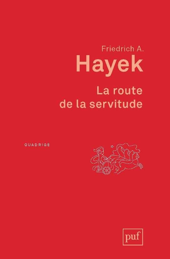 Friedrich A. von Hayek: La route de la servitude (French language, 2013, Presses Universitaires De France)