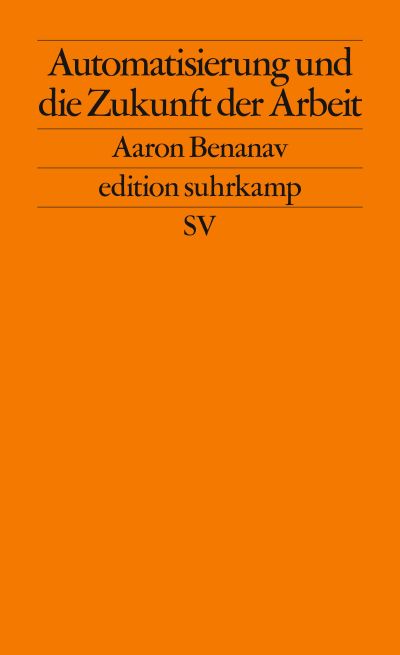 Aaron Benanav: Automatisierung und die Zukunft der Arbeit (EBook, Deutsch language, 2021, suhrkamp)