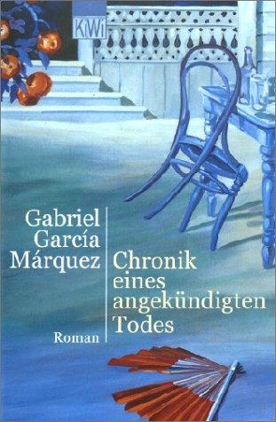 Gabriel García Márquez: Chronik eines angekündigten Todes. Roman. (German language, 2002, Kiepenheuer & Witsch)