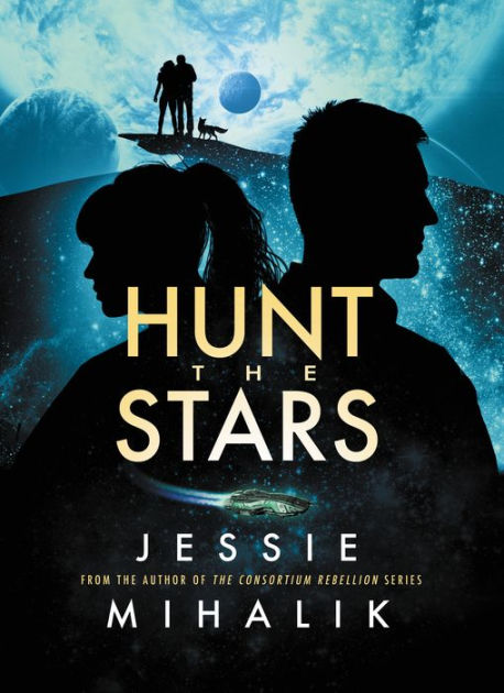 Jessie Mihalik: Hunt the Stars (Paperback, 2022, Harper Voyager)