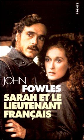 John Fowles: Sarah Et Le Lieutenant Francais (Paperback, French language, 1995, Editions du Seuil)