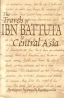 Ibn Batuta: The travels of Ibn Battuta to Central Asia (1999, Ithaca Press)