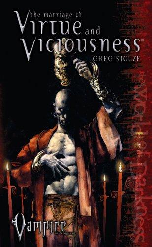 Greg Stolze: Marriage of Virtue and Viciousness (Vampire the Requiem #3) (Paperback, 2005, White Wolf Publishing)