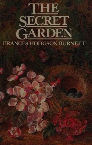Frances Hodgson Burnett: The secret garden (1983, Cathay Books)