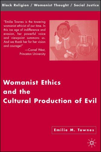 Emilie Maureen Townes: Womanist Ethics and the Cultural Production of Evil (Black Religion/Womanist Thought/Social Justice)