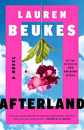 Lauren Beukes: Afterland (2020, Mulholland Books)