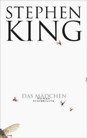 Stephen King: Das Mädchen. (Weißer Umschlag). (Hardcover, German language, 2000, Schneekluth)