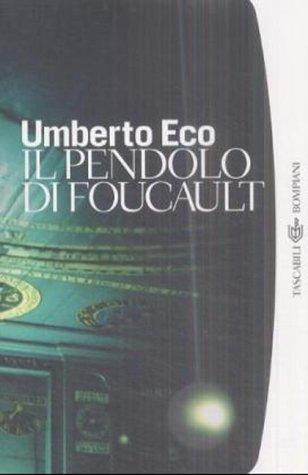 Umberto Eco: Il pendolo di Foucault (Italian language, 2001)