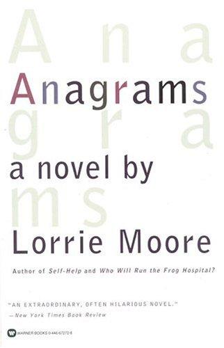 Lorrie Moore: Anagrams (1997, Warner Books)