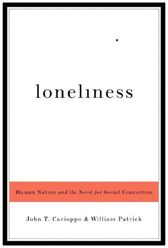 John T. Cacioppo, William Patrick: Loneliness (2008, W. W. Norton)