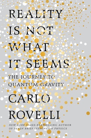 Carlo Rovelli, Erica Segre, Simon Carnell: Reality Is Not What It Seems (Paperback, 2017, Penguin Books)
