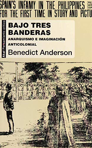 Benedict Anderson, Cristina Piña Aldao: Bajo tres banderas (Paperback, 2014, Ediciones Akal, S.A.)