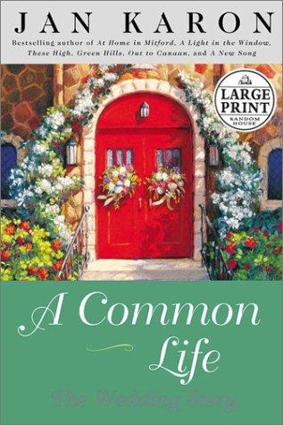 Jan Karon: A common life (2001, Random House Large Print)