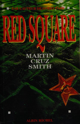 Martin Cruz Smith: Red square (French language, 1994, A. Michel)