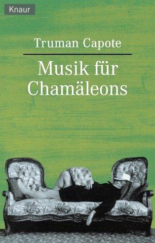 Truman Capote: Musik für Camäleons. (Paperback, 2000, Droemer Knaur)