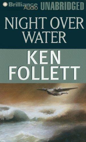 Ken Follett: Night Over Water (2007, Brilliance Audio on CD Unabridged)