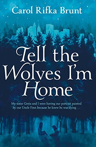 Carol Rifka Brunt: Tell the Wolves I'm Home (2012, MacMillan)