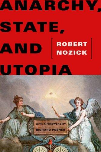 Robert Nozick: Anarchy, State, And Utopia (2007, Perseus Books Group)