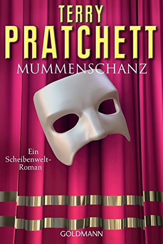 Terry Pratchett: Mummenschanz (Paperback, 2017, Goldmann Verlag)