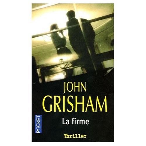 John Grisham: La Firme ( French edition of The Firm ) (Paperback, 2001, French & European Pubns)