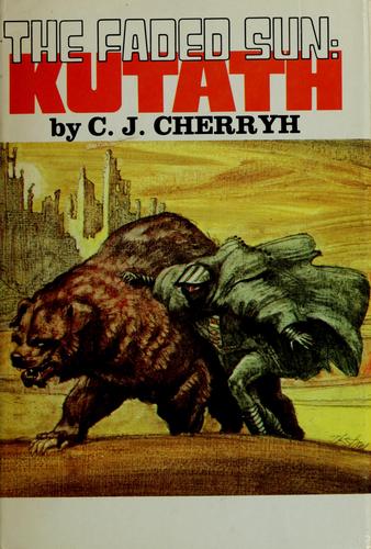 C.J. Cherryh, C. J. Cherryh: The Faded Sun: Kutath (1979, N. Doubleday)