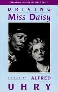 Alfred Uhry: Driving Miss Daisy (1999, Tandem Library)