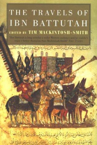 Ibn Batuta: The travels of Ibn Battutah (2002, Picador)