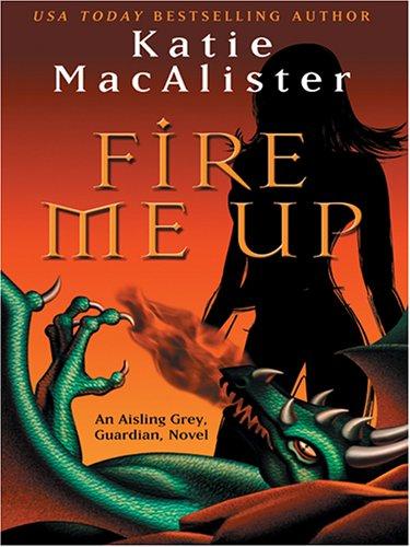 Katie MacAlister: Fire me up (2005, Thorndike Press)