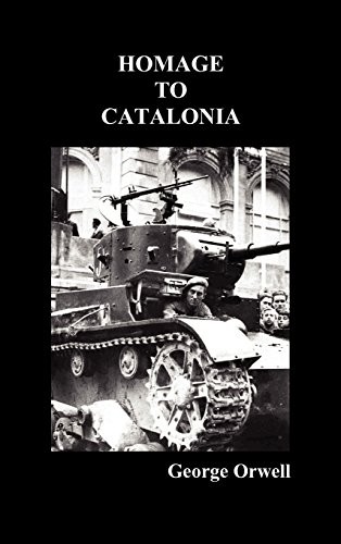 George Orwell: Homage to Catalonia (Hardcover, 2010, Benediction Classics)