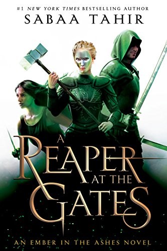 Sabaa Tahir: A Reaper at the Gates (An Ember in the Ashes Book 3) (2018, Razorbill)