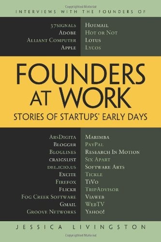 Jessica Livingston: Founders at work (2008, Apress)