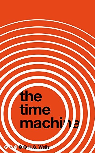 H. G. Wells (Duplicate): The Time Machine (Paperback, 2018, Pan Books)